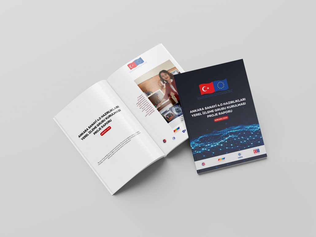 ANKARA SANAYİ 4.0 HAZIRLIKLARI “MEVCUT DURUM, EĞİLİM, BEKLENTİ VE ÖNERİLER” YEREL İZLEME GRUBU KURULMASI PROJESİ KİTAPÇIĞI